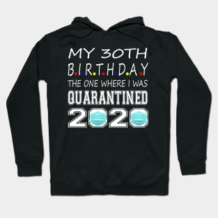 30th Birthday Quarantined Gift Hoodie